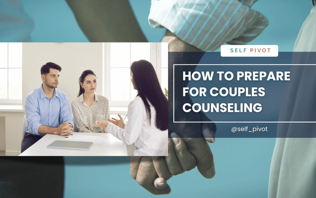 How to Prepare for Couples Counseling