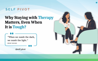 Why Staying with Therapy Matters, Even When It is Tough?